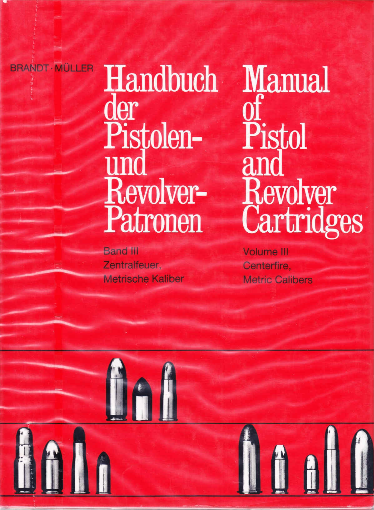 Brandt Manual of pistol and Revolver Cartridges Ed.1 Vol.3 