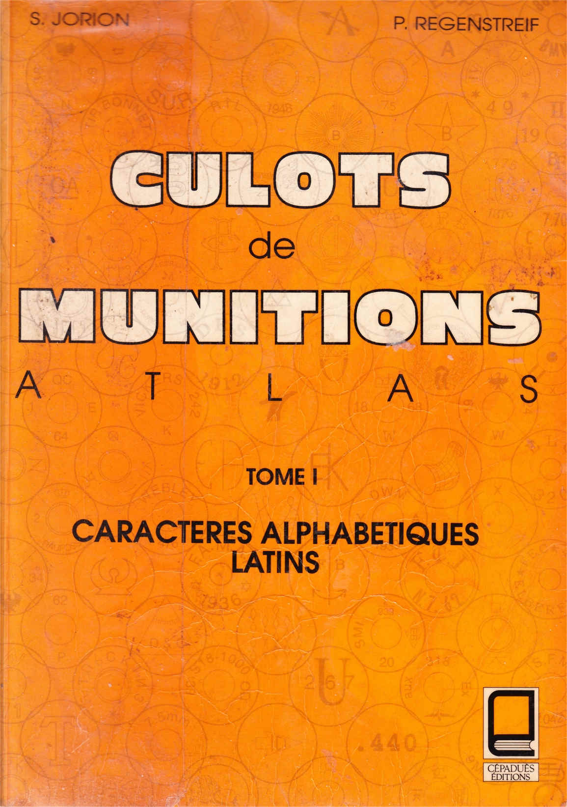 Culots de Munitions Atlas Tome 1