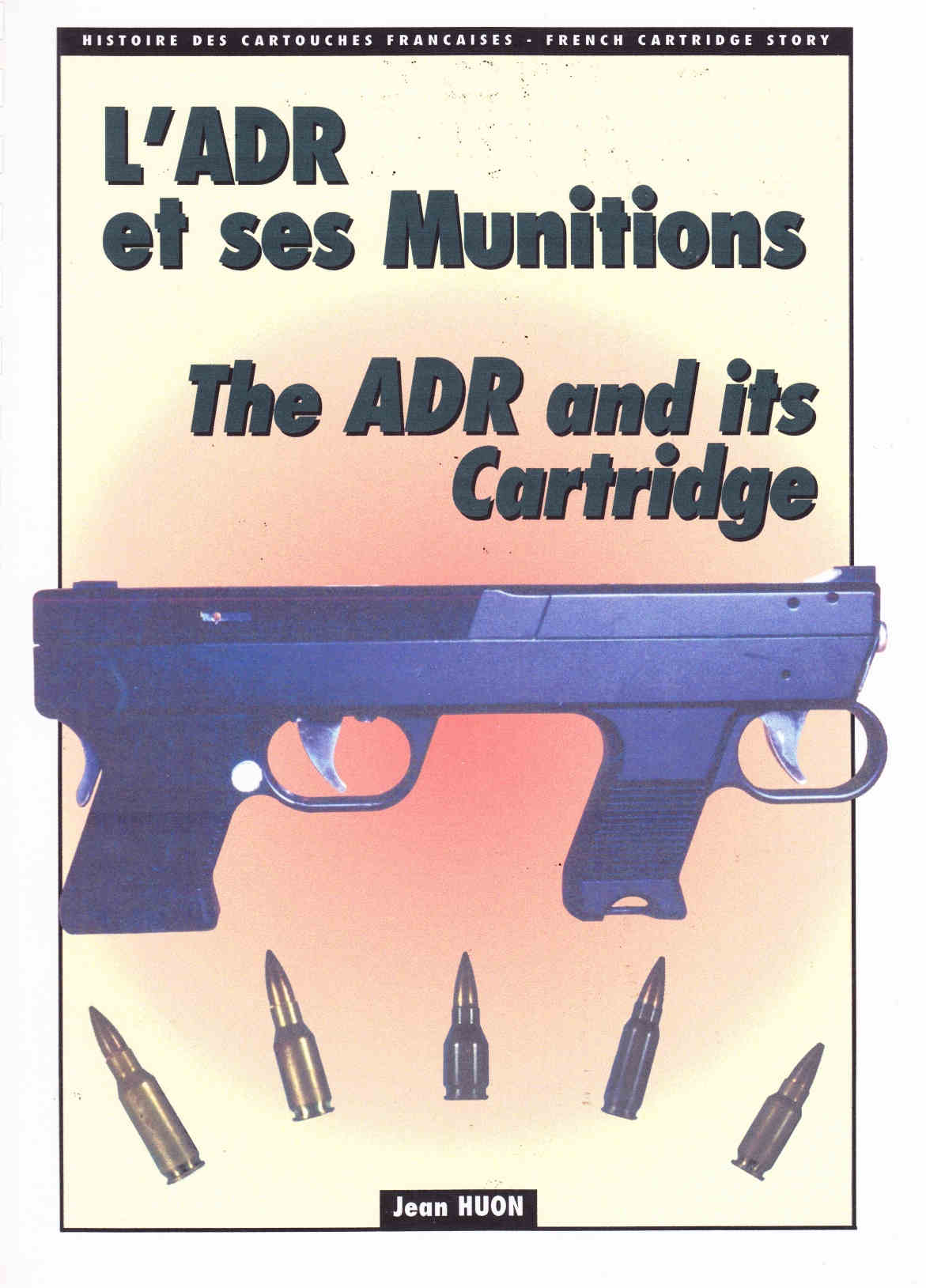 L'ADR et ses Munitions